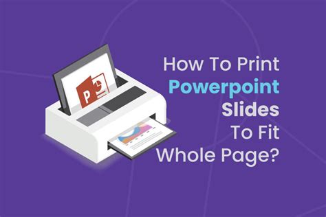 how to print powerpoint slides to fit whole page how to optimize your presentation layout for a larger screen display